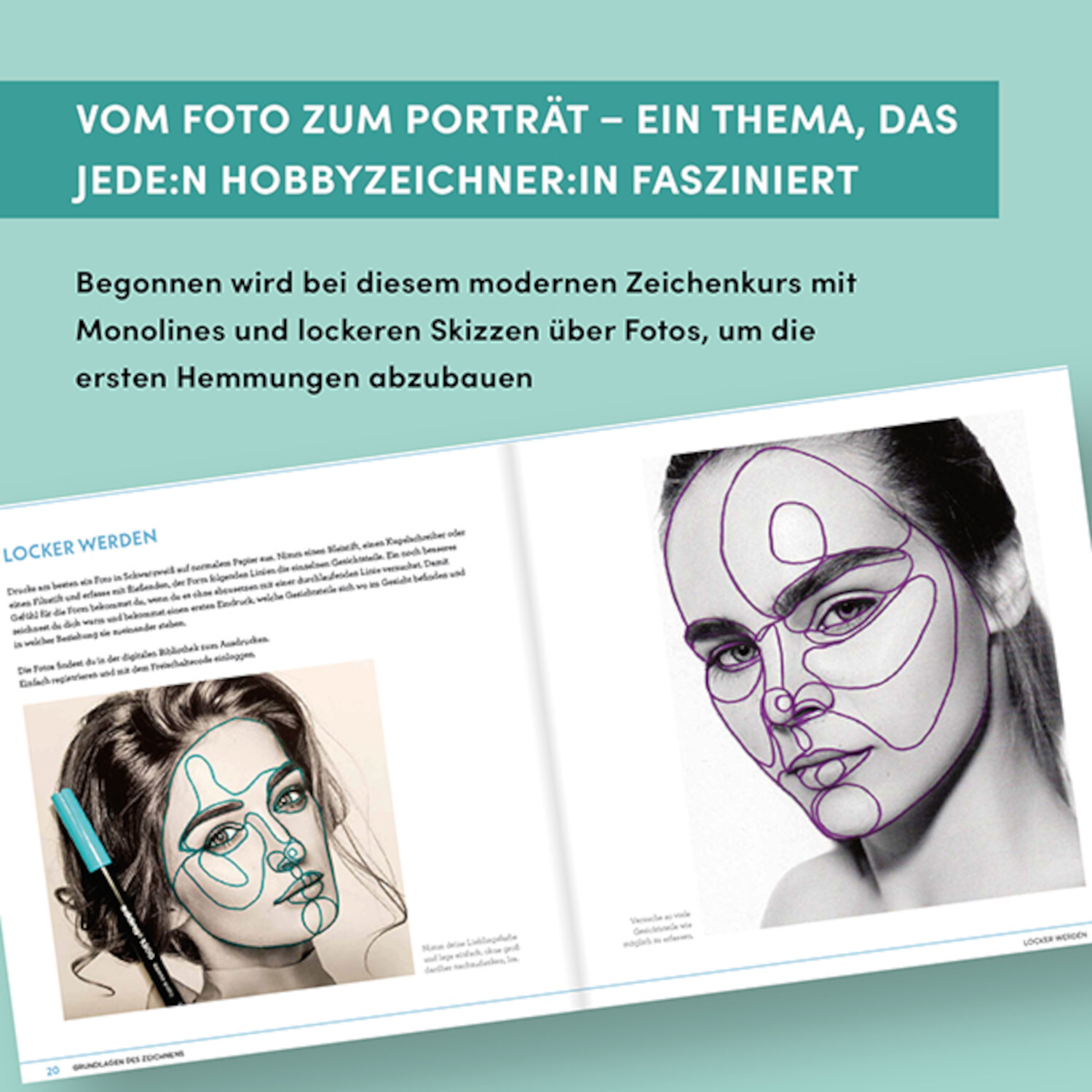The FACE: Vom Foto zum Porträt. Moderner Zeichenkurs mit Monolines und Skizzen über Fotos.