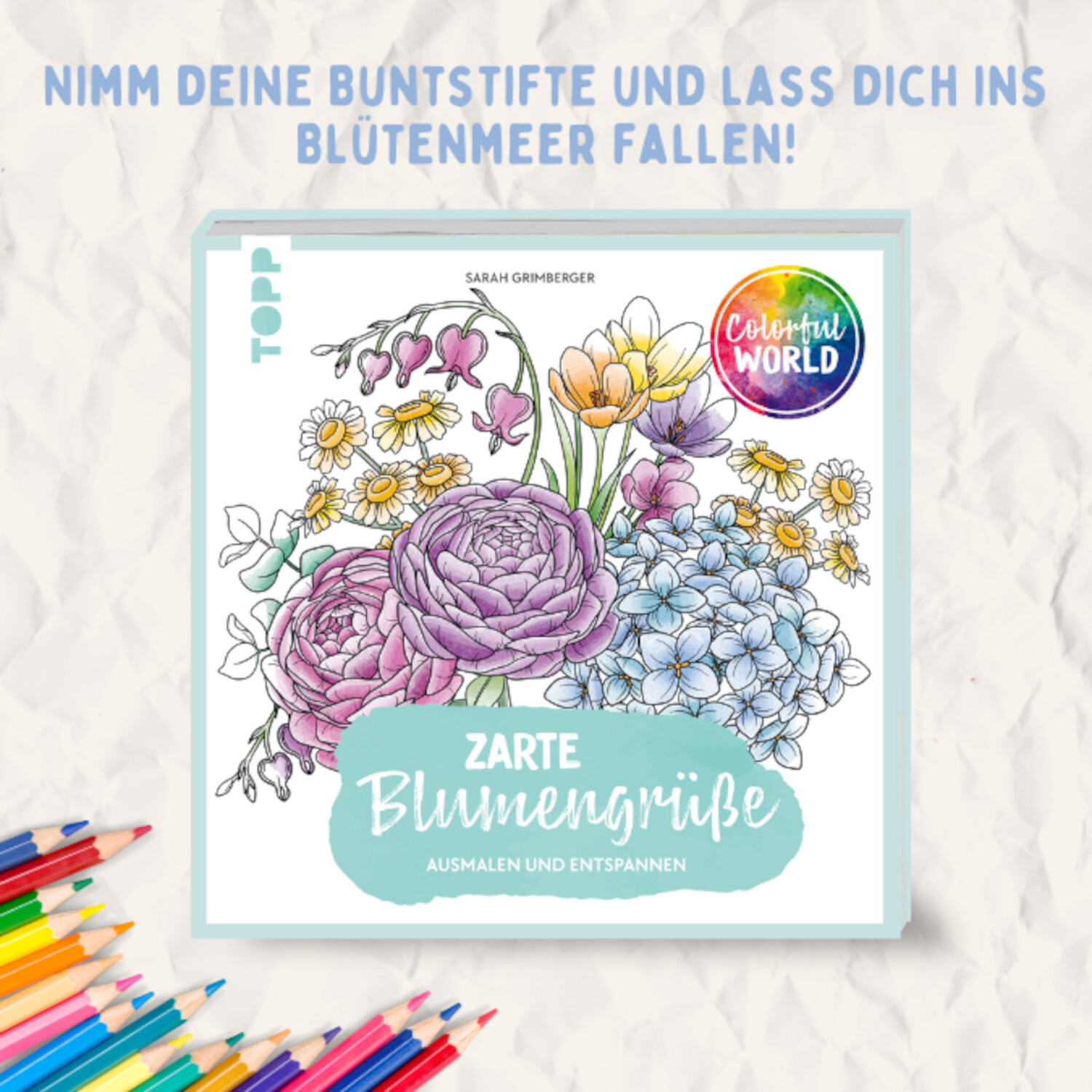 Colorful World - Blumengrüße von frechverlag