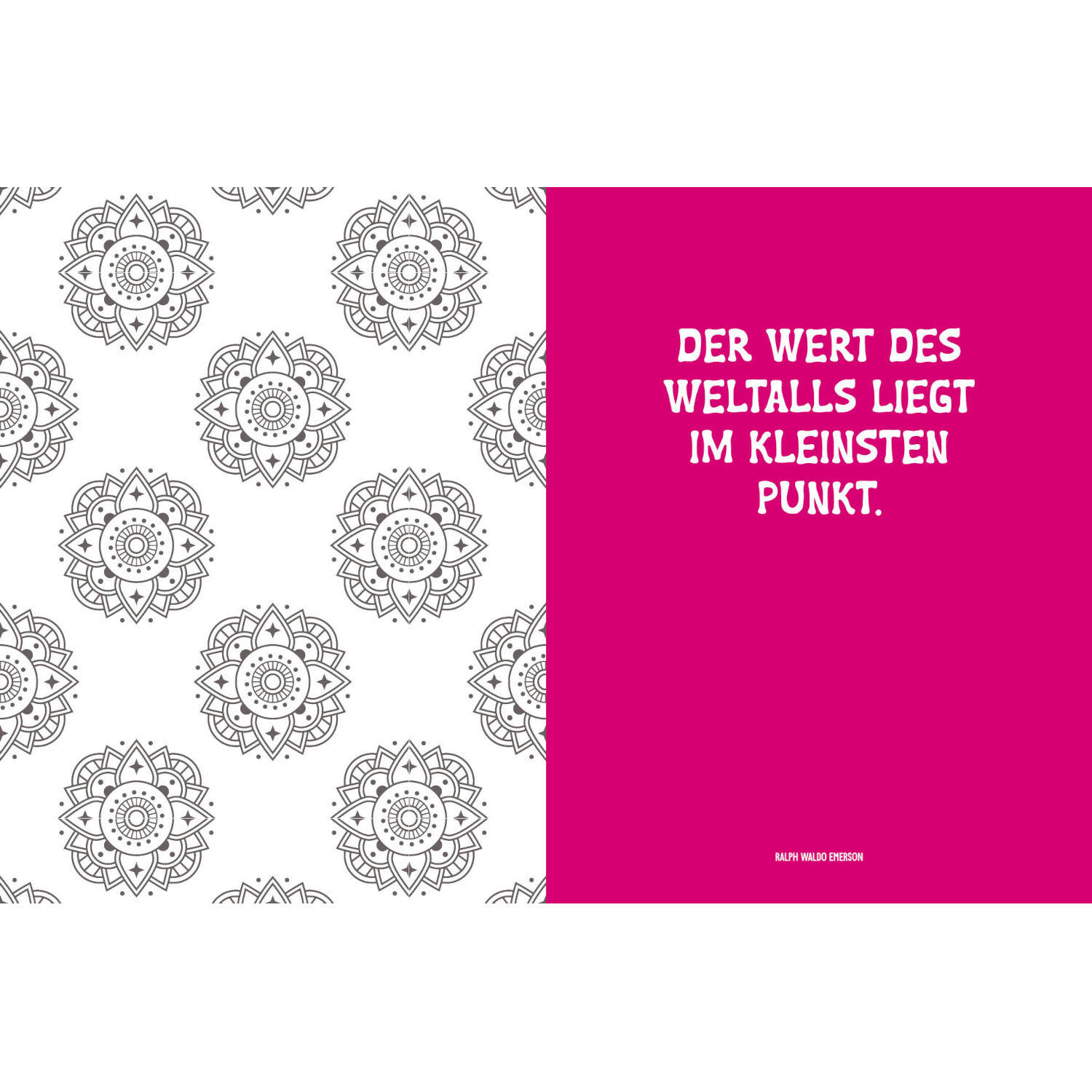 Colorful Mandala Leuchtendes Universum: Schwarz-weiße Mandalas neben einem pinken Zitat über das Universum.