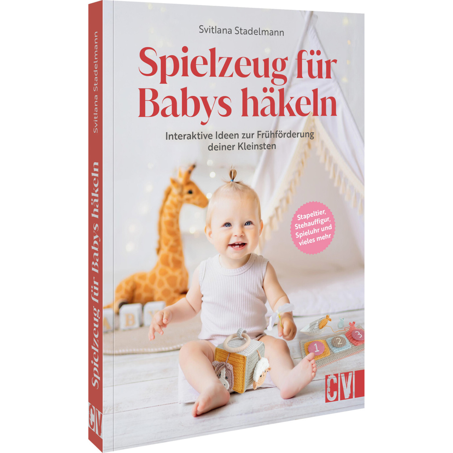 Spielzeug für Babys häkeln: Buchcover mit Baby, Spielzeug und Giraffe. Christophorus Verlag.