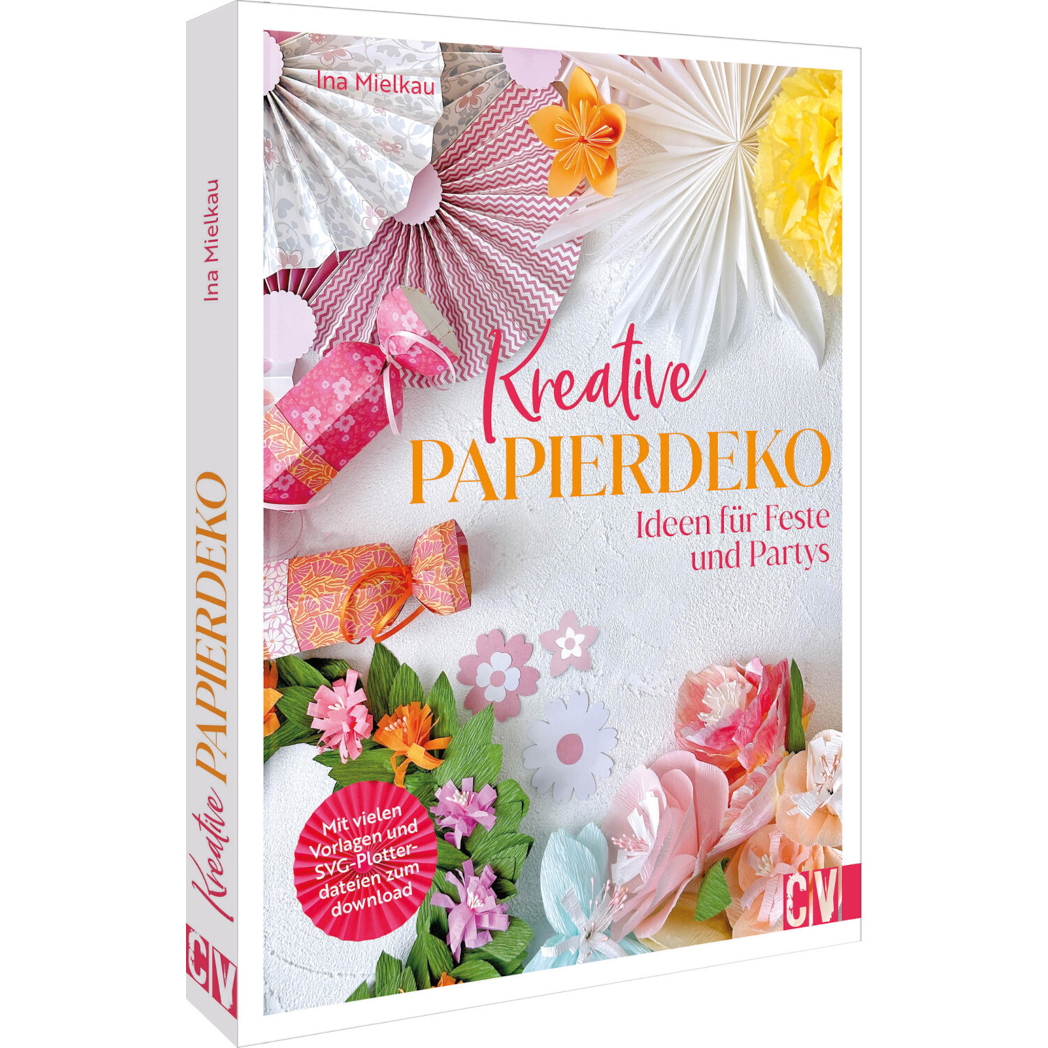 Kreative Papierdeko: Ideen für Feste und Partys. Buntes DIY-Buchcover mit Papierblumen und Faltkunst. Christophorus Verlag.