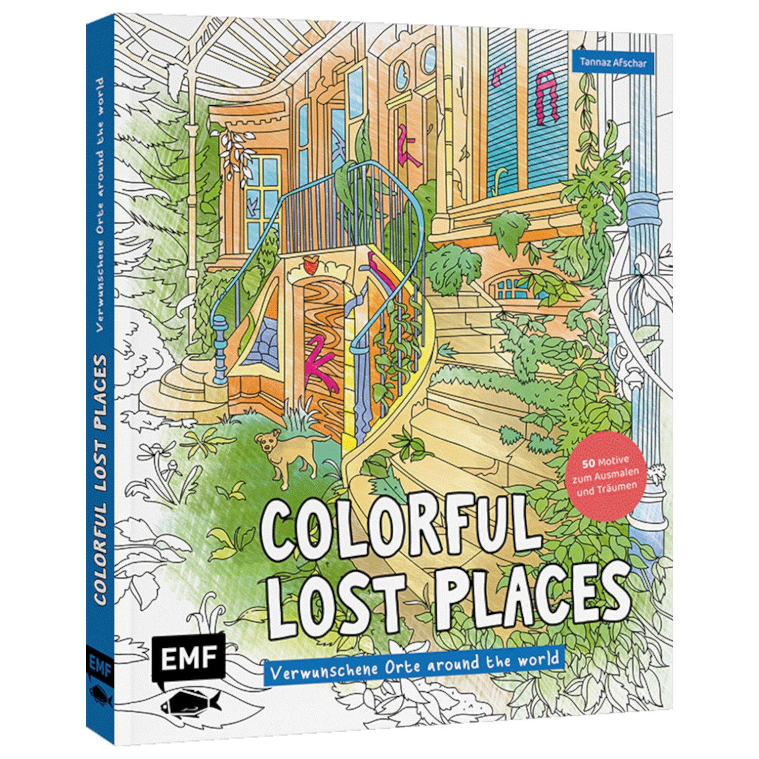 Colorful Lost Places – Verwunschene Orte around the world: Buntes Malbuch von EMF mit 50 Illustrationen.