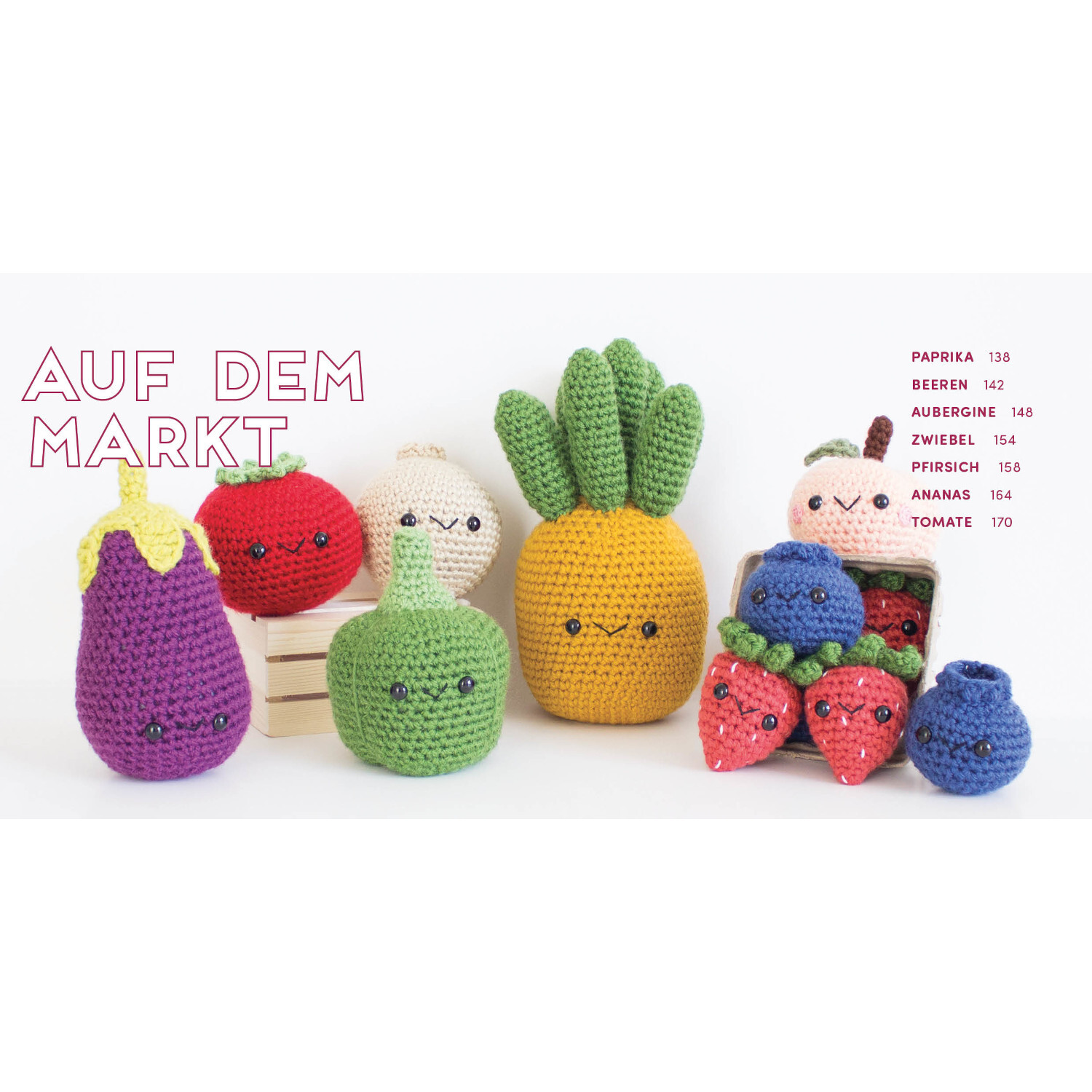 Meine kunterbunte Amigurumi-Welt – super einfach 25 niedliche Figuren häkeln von Edition Michael Fischer Meine kunterbunte Amigurumi-Welt: Bunte gehäkelte Gemüse- und Fruchtfiguren auf weißem Hintergrund.