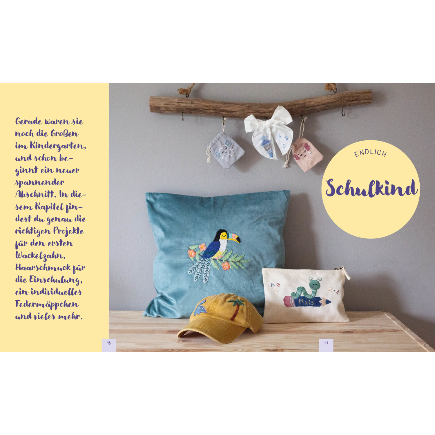 Hello Little One – Süße Stickmotive von Edition Michael Fischer Hello Little One – Süße Stickmotive: Kissen mit Vogelstickerei, Federmäppchen und Mütze auf Holzbank. Ideal für Schulanfang.