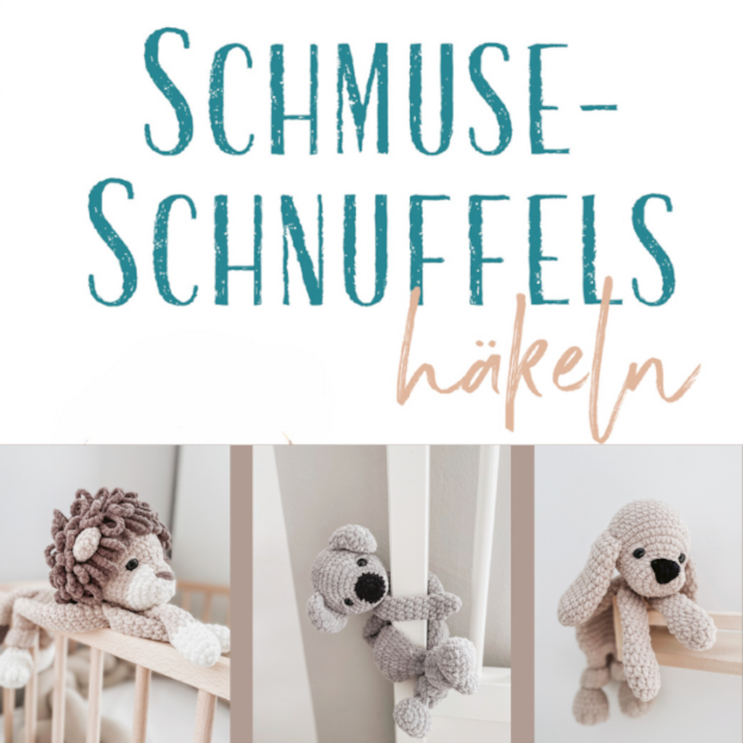 Schmuse-Schnuffels häkeln von frechverlag
