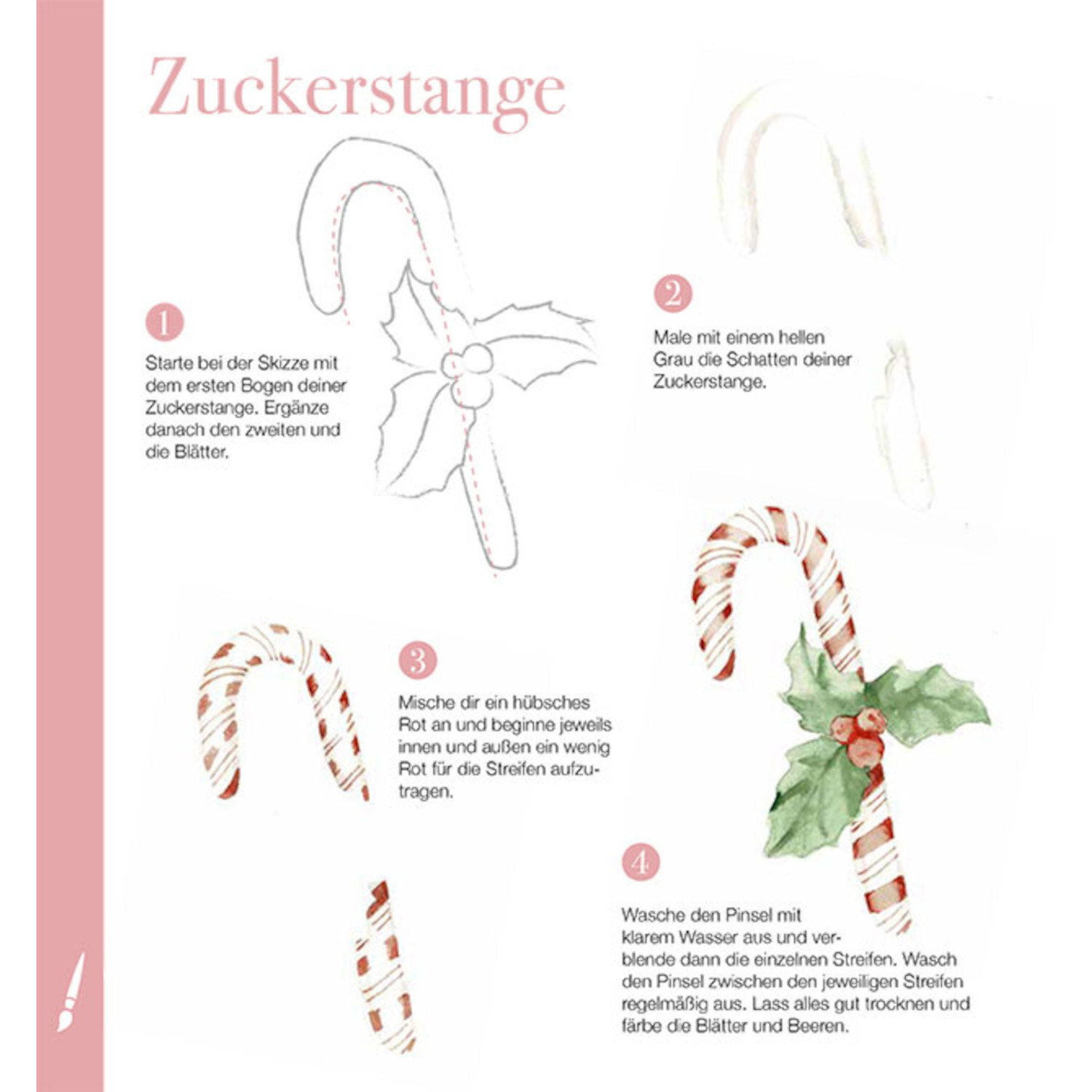 Watercolour Schritt für Schritt zeigt, wie man eine Zuckerstange mit Aquarellfarben malt. Anleitung in vier Schritten mit Skizzen und Farbtipps.