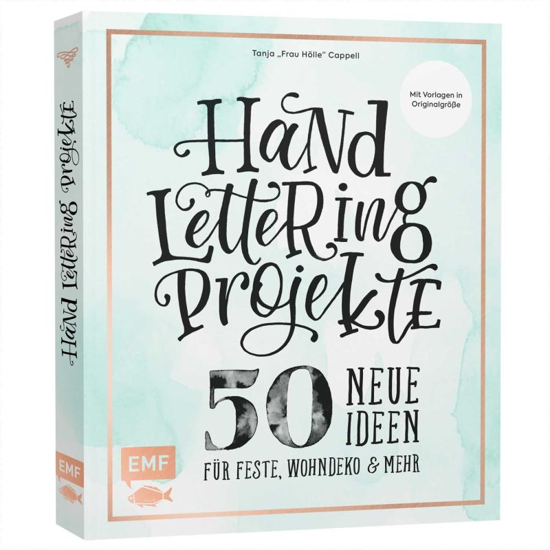 EMF Handlettering Projekte - 50 neue Ideen für Feste, Wohndeko und mehr