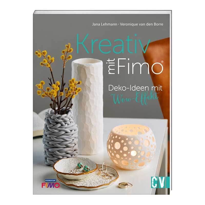 Christophorus Verlag Kreativ mit Fimo - Deko-Ideen mit Wow-Effekt