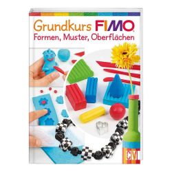 Christophorus Verlag Grundkurs FIMO® Christophorus Verlag Grundkurs FIMO®