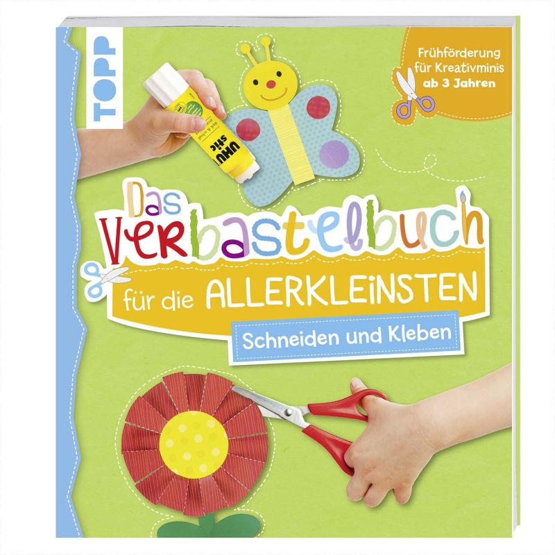 TOPP Das Verbastelbuch für die Allerkleinsten Schneiden und Kleben