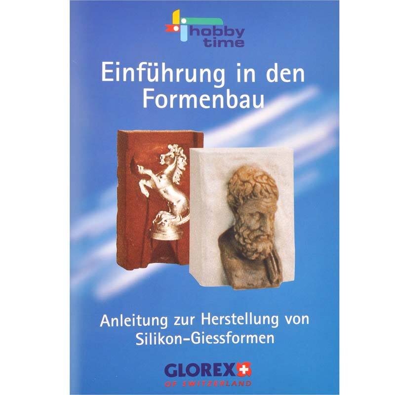 GLOREX Formenbau Handbuch für Silikonformen